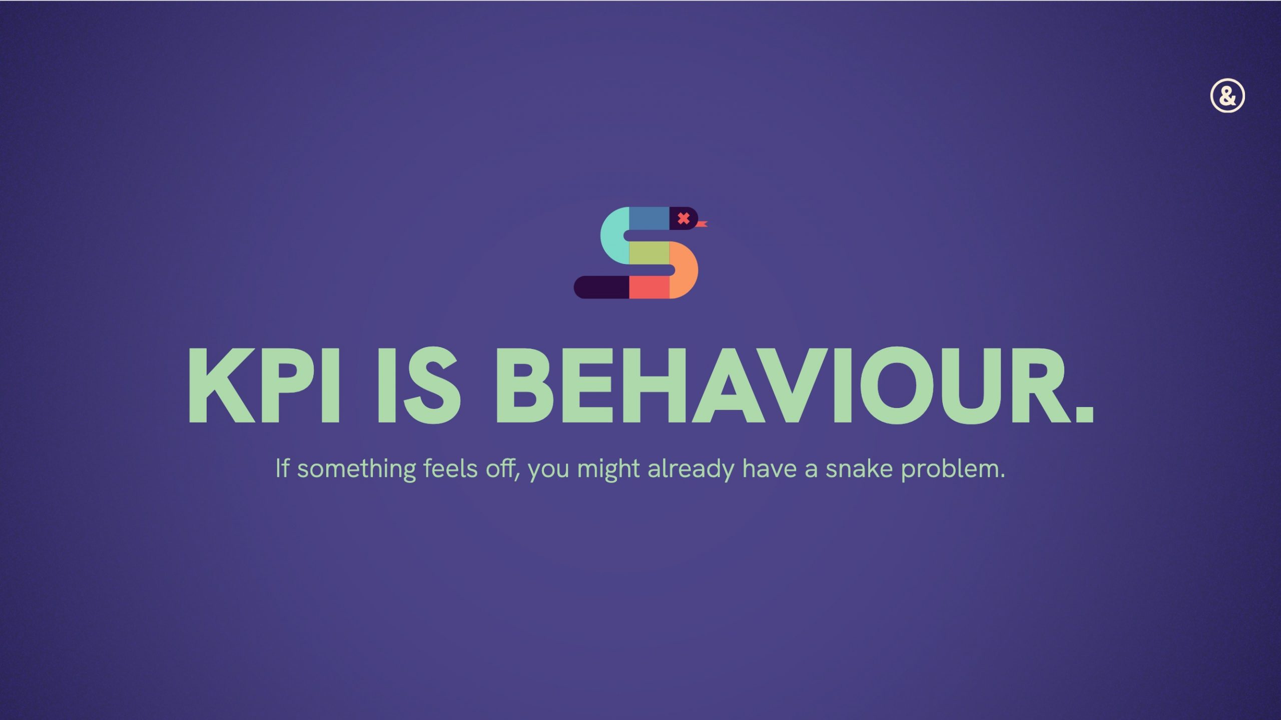 KPI is behaviour.
